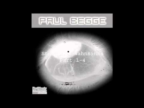 Paul Begge : Stufe des Wahnsinns, Pt. 3 (Original Mix)