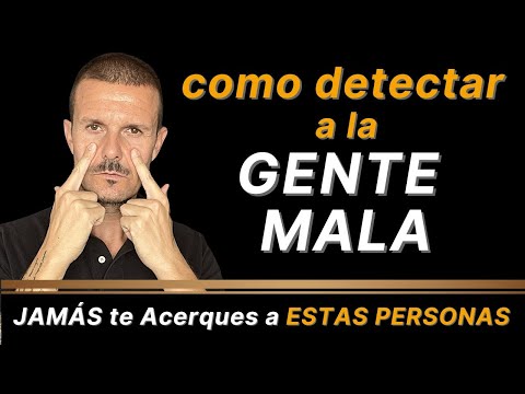 Como DETECTAR a la GENTE MALA 10 Características de las Personas MALVADAS Rasgos Delatores de que...