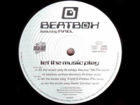 BEATBOX FT RAEL - LET THE MUSIC PLAY