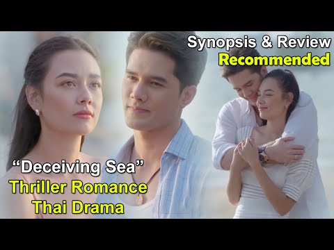 Thriller Romance Thai Drama - Talay Luang (Deceiving Sea) 2021 | Mik Thongraya and Sammy Cowell