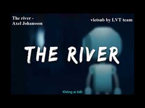( vietsub ) Axel Johansson - The River