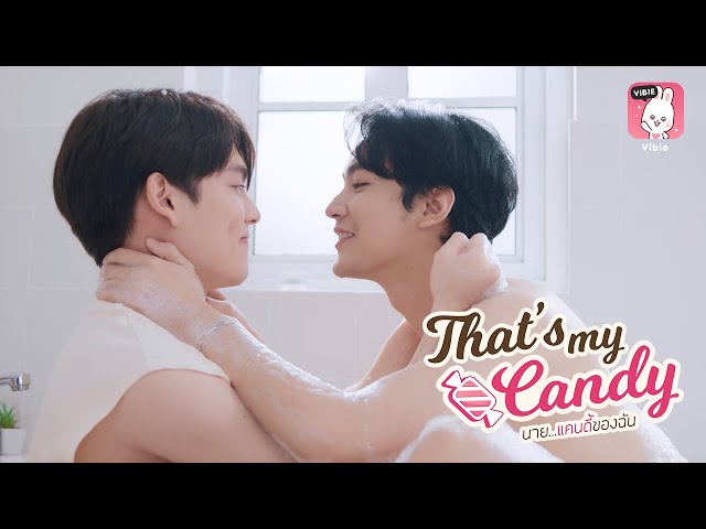 [Official Trailer] That's My Candy นายแคนดี้ของฉัน [Eng Sub]