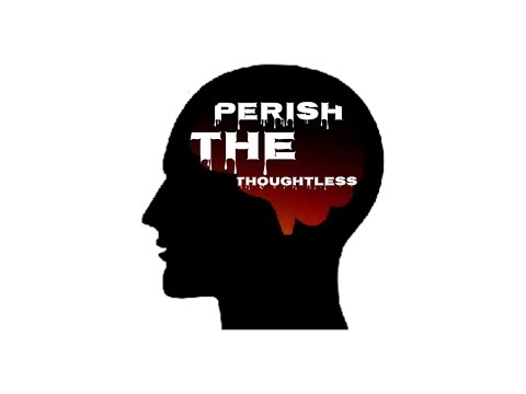 Perish The Thoughtless (Official Music Video Live)