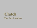 Clutch - The devil and me