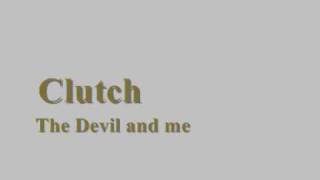 Clutch - The devil and me