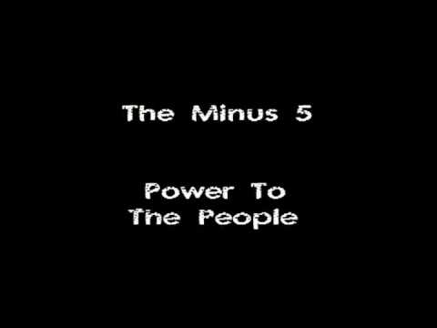The Minus 5 - Power To The People