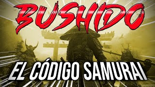☯️BUSHIDO - El CÓDIGO SAMURAI de las 7 VIRTUDES - (el código bushido, el camino del guerrero)