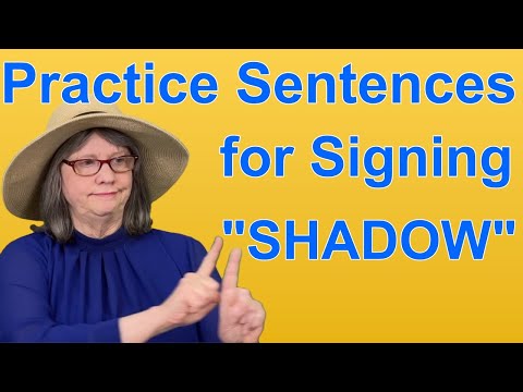 Practice ASL Sentences for SHADOW — ASL Word Of The Day Word 197