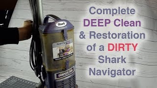 How to DEEP CLEAN / Refurbish a DIRTY Shark Navigator Lift Away Vacuum