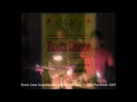 Roots Crew Sound System meets Haji Mike 15/12/07