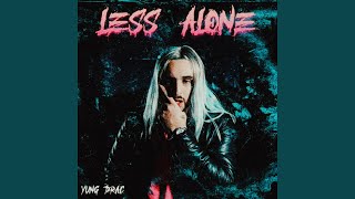 Less Alone Music Video