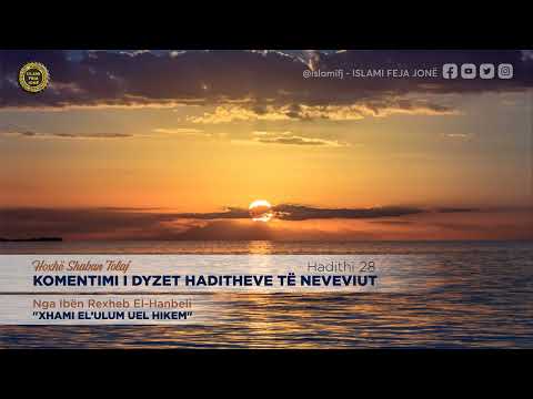 Komentimi i dyzet Haditheve të Neveviut - Hadithi 28 - Shaban Tolaj
