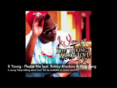k young - please me feat. bobby brackins & yung berg