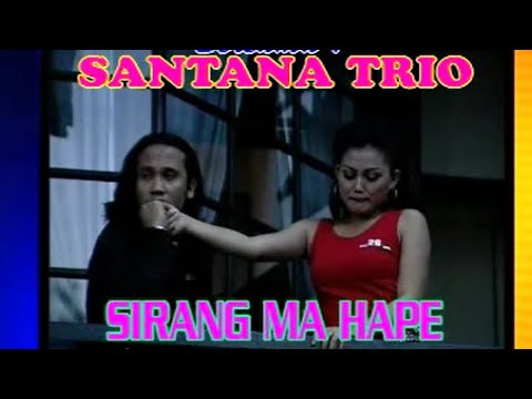 Trio Santana - Sirang Ma Hape (Official Music Video)