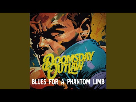 Blues For A Phantom Limb