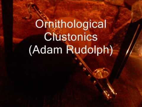Ornithological Clustonics (Adam Rudolph) - Eldo Lauriano: Clarinetto Basso