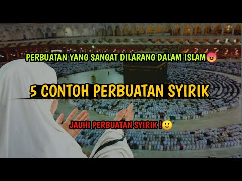 5 Contoh Perbuatan Syirik #perbuatansyirik