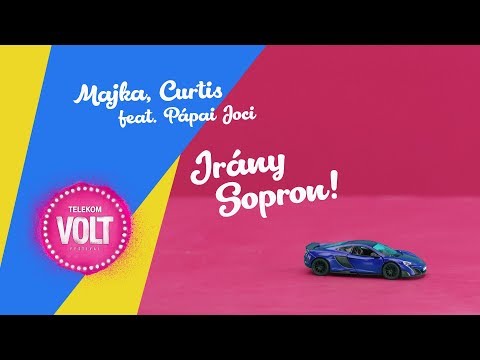 Majka, Curtis feat Pápai Joci – Irány Sopron! (a Telekom VOLT Fesztivál 2018 himnusza)