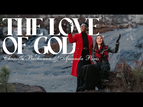The Love of God - Chanelle Buchanan & Amanda Paris (Official Music Video)