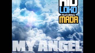 Kid Loko - My Angel Featuring Mada (Over Wiz Khalifa's "No Sleep")