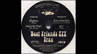 Best Friends !?! – Can U Do That? (Trax)