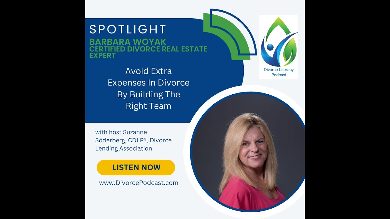 Avoid Extra Expenses In Divorce By Building The Right Team with Suzanne Söderberg and Barbara Woyak