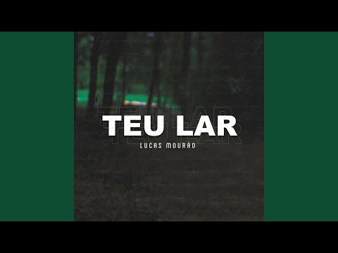 Teu Lar - Lucas Mourão