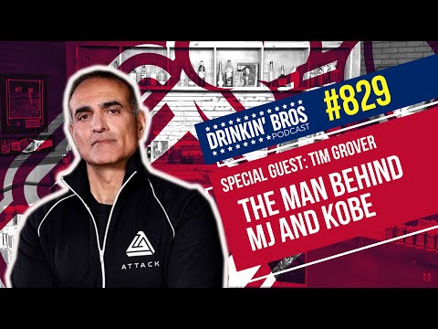 Drinkin' Bros Podcast #829 - Special Guest Tim Grover, the Man Behind MJ and Kobe