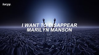 I Want To Disappear : Marilyn Manson (Spanish / English lyrics)