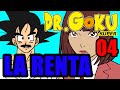 DR GOKU SUPER - 04 - LA RENTA 
