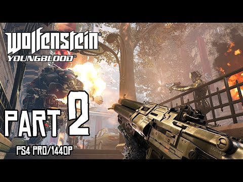 WOLFENSTEIN: Youngblood Walkthrough PART 2 (PS4 Pro) No Commentary @ 1440p (60ᶠᵖˢ) ✔