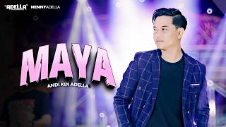 Download lagu MAYA - Andi KDI Adella - OM ADELLA mp3
