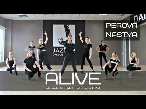 Lil Jon, Offset feat. 2 Chainz - Alive | choreo Perova Nastya