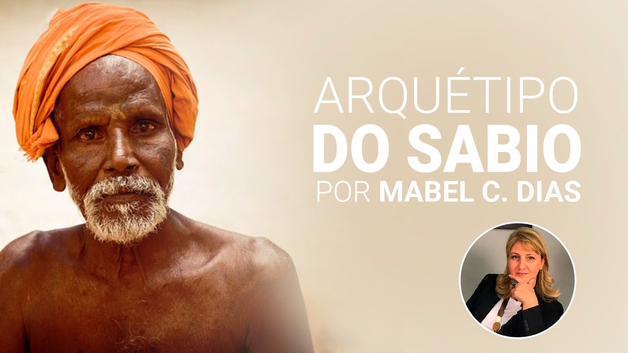 ARQUÉTIPO DO SÁBIO | MAPA ARQUETÍPICO | Dra. Mabel Cristina Dias