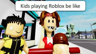 Kids playing roblox be like || Brookhaven Experiment