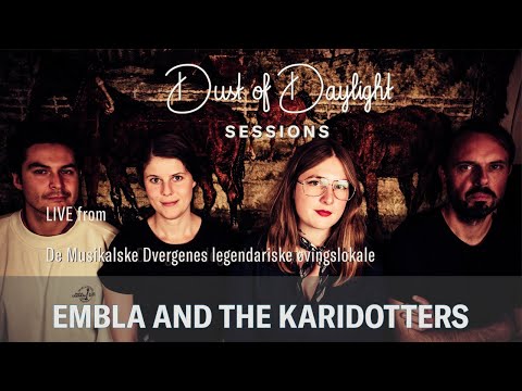 Embla & The Karidotters - Dust of Daylight Sessions