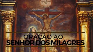 ORAÇÃO AO SENHOR DOS MILAGRES