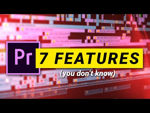 7 FEATURES in Adobe Premiere Pro (you didn't know before)