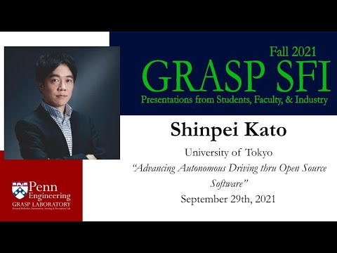 Fall 2021 GRASP SFI: Dr. Shinpei Kato, University of Tokyo September 29th, 2021