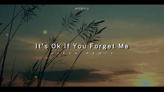 Download lagu DJ Slow Remix!!! It's Ok If You Forget Me (Aires Remix) New Slow Remix mp3