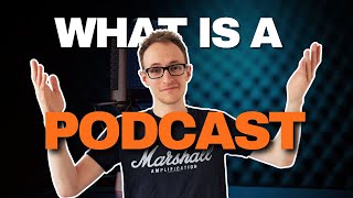 What Is A Podcast And How To Make One