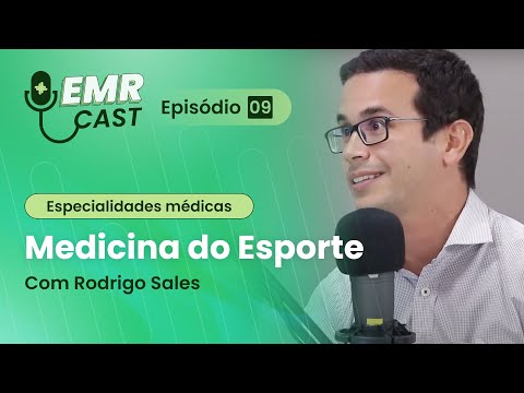 Especialidades Médicas: Medicina do Esporte | EMRCast  - Episódio 09