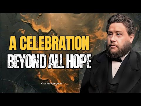Exceeding Joy: A Celebration Beyond All Hope | Charles Spurgeon |