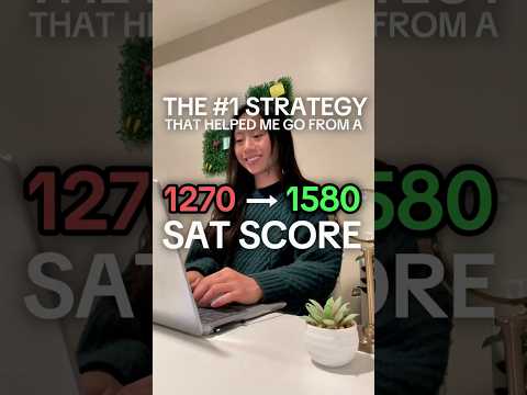The #1 Strategy that helped me go from a 1270 to 1580 SAT Score