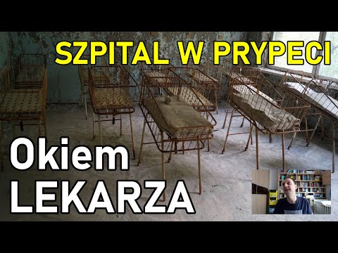 Opuszczony szpital w Prypeci okiem lekarza