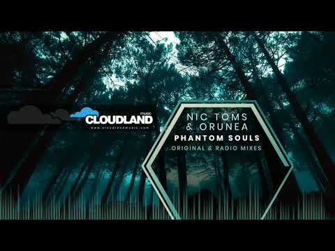 Nic Toms & Orunea - Phantom Souls (Original Mix) [Cloudland Music] Preview