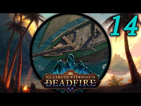All Aboard - Let's Play Pillars of Eternity II: Deadfire (PotD) #14