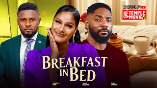 BREAKFAST IN BED  - MAURICE SAM, SHINE ROSMAN, JOHN EKANEM - 2025 EXCLUSIVE NOLLYWOOD MOVIE