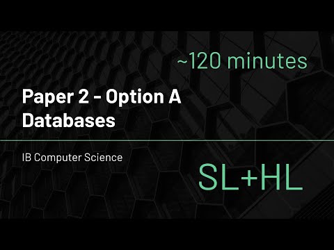 IB Computer Science - Option A (Databases) -  SL + HL