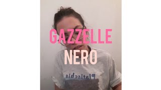 Nero - Gazzelle (minicover)